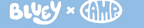 Bluey x CAMP